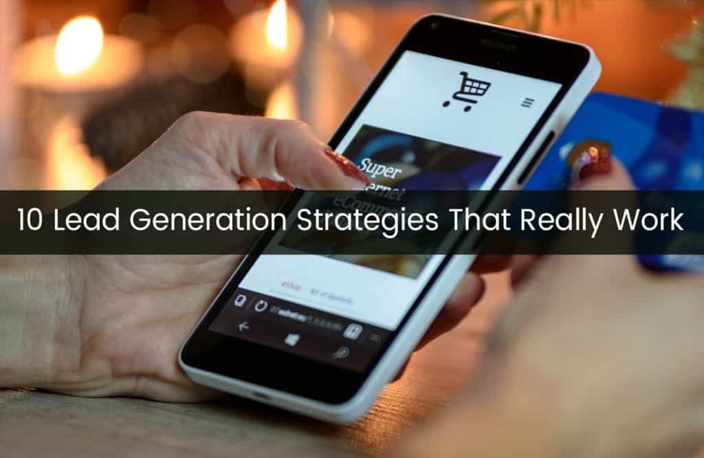 10 Lead Generation Strategies That Really Work.jpg