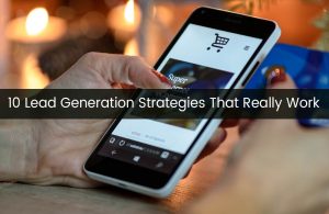 10 Lead Generation Strategies That Really Work.jpg