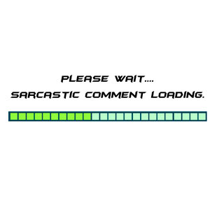 sarcastic