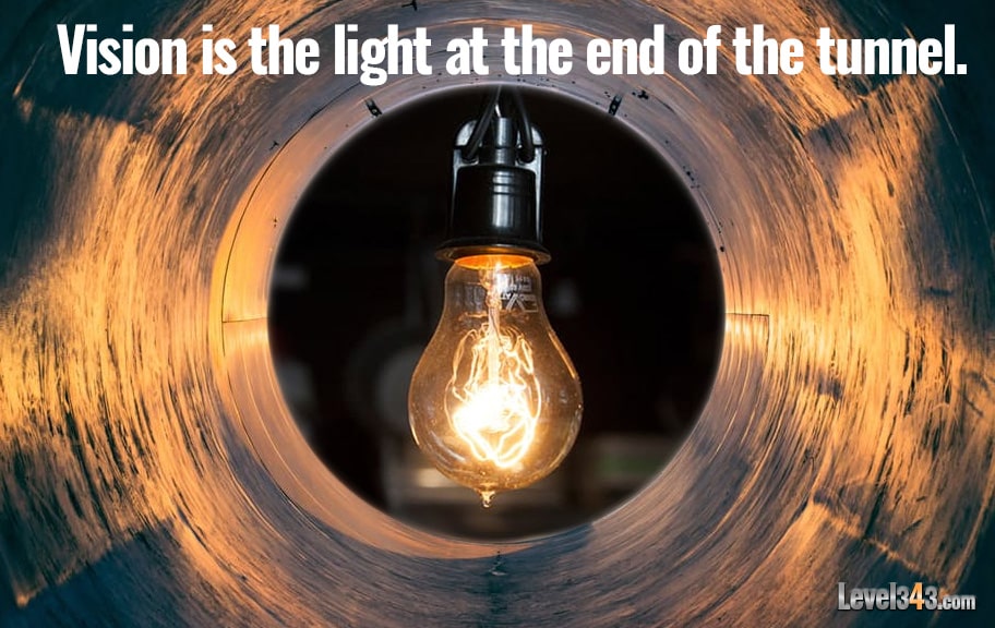 Marketing vision is the light at the end of the tunnel