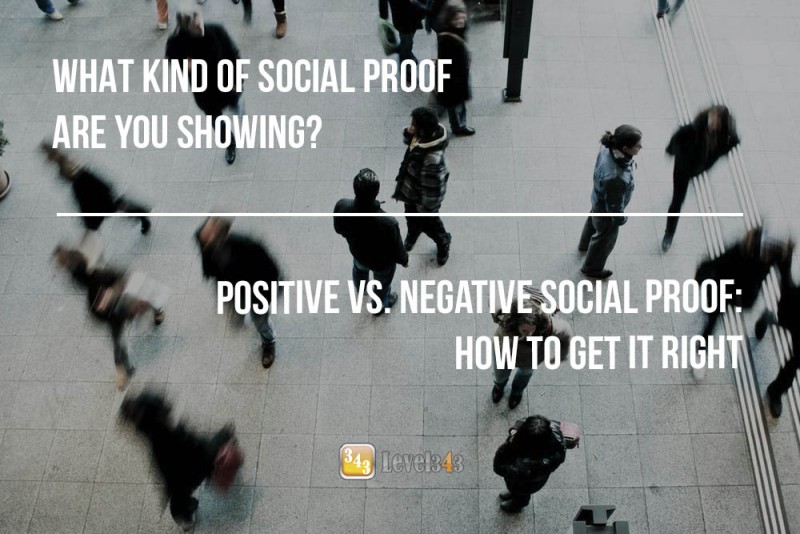 Positive and Negative Social Proof