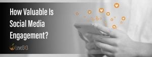 social media engagement | Level343 LLC